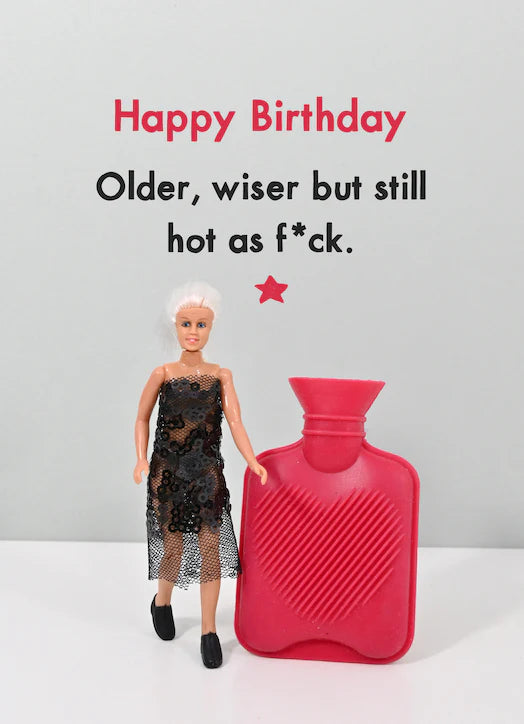 Jeffrey & Janice Card - Happy Birthday. Older, Wiser But Still Hot As F*ck