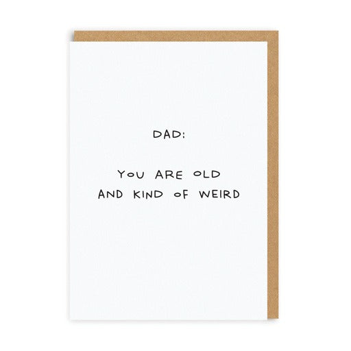 Ohh Deer Card - Dad: You Are Old And Kind of Weird