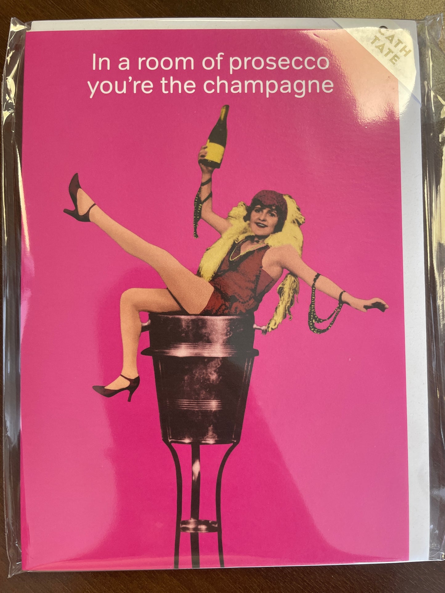 Catch Tate Card - In a room of prosseco you’re the champagne
